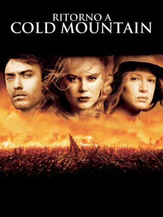 Ritorno a Cold Mountain -la recensione del film su VigilanzaTv