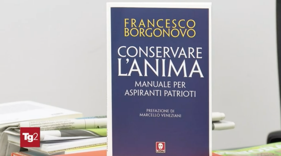 Francesco Borgonovo Conservare l'anima - Manuale per aspiranti patrioti
